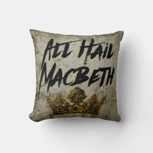 All Hail Macbeth Cushion