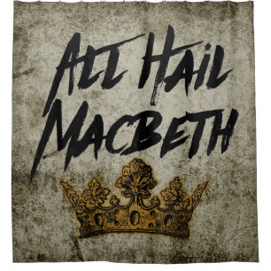 All Hail Macbeth Shower Curtain