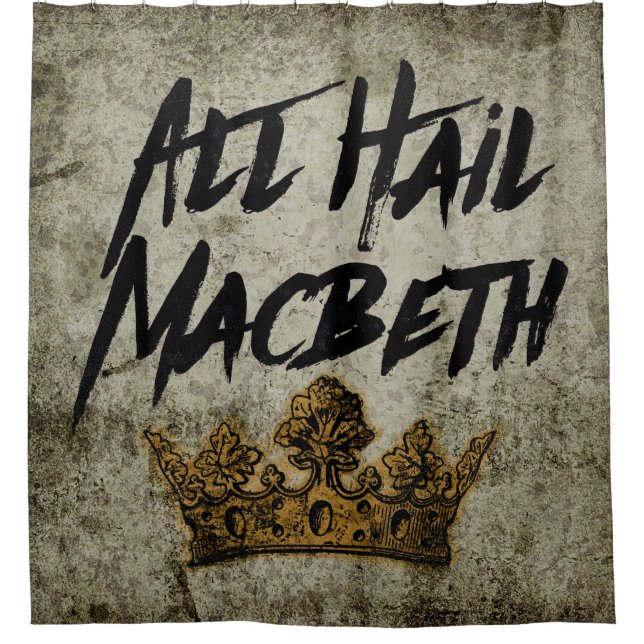 All Hail Macbeth Shower Curtain (Front)