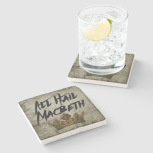 All Hail Macbeth Stone Coaster