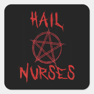 All Hail Powerful Nurses Funny Medical School Square Sticker