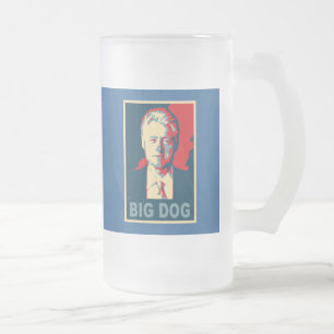 All Hail the Big Dog!  Bill Clinton Products Frosted Glass Beer Mug