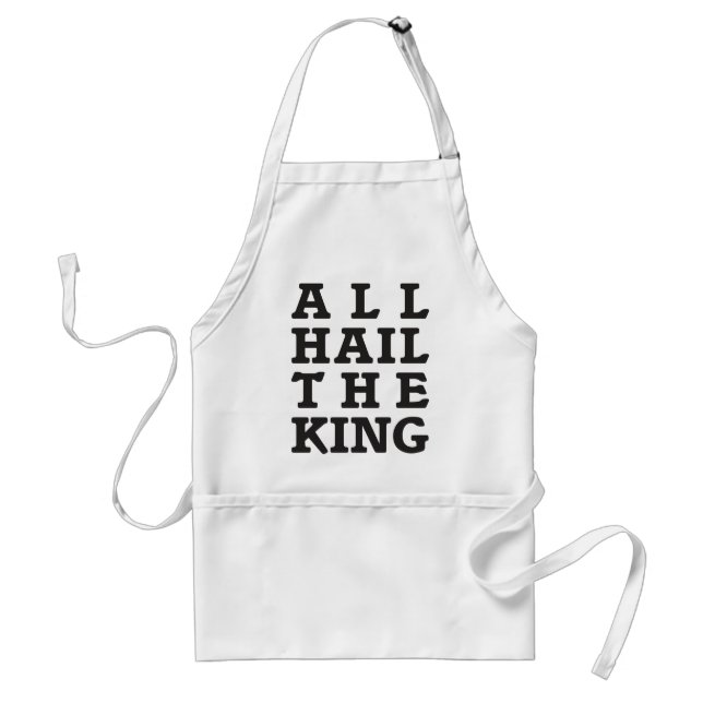 All Hail the King Standard Apron (Front)
