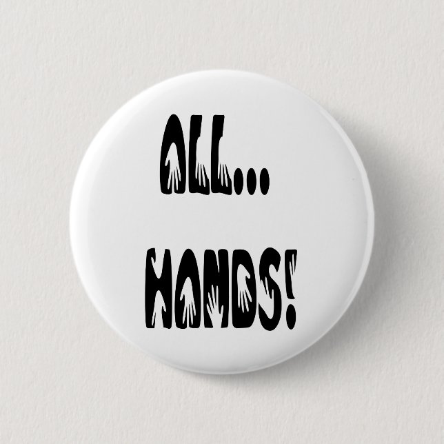 All...Hands 6 Cm Round Badge (Front)