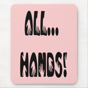 All...Hands Mouse Mat