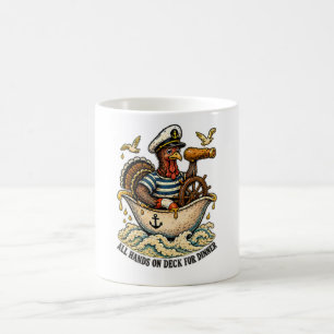All Hands on Deck for Dinner Turkey Thanksgiving Coffee Mug