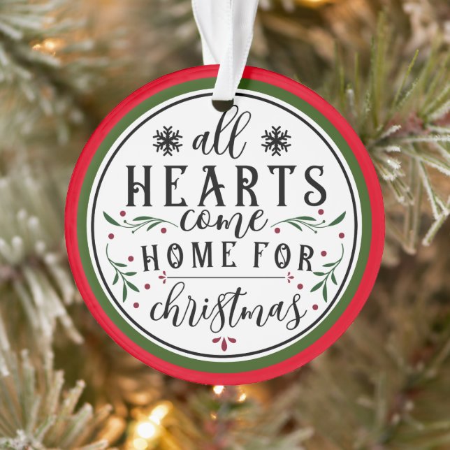 All Hearts Come Home For Christmas - Double Sided Ornament (Tree)