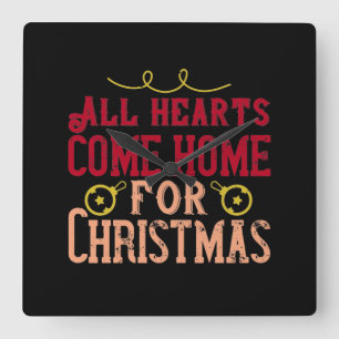 All Hearts Come Home For Christmas Square Wall Clock