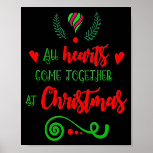 All Hearts Come Together At Christmas Holiday Kids Poster