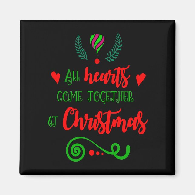 All Hearts Come Together At Christmas Holiday, ZSG Magnet (Front)