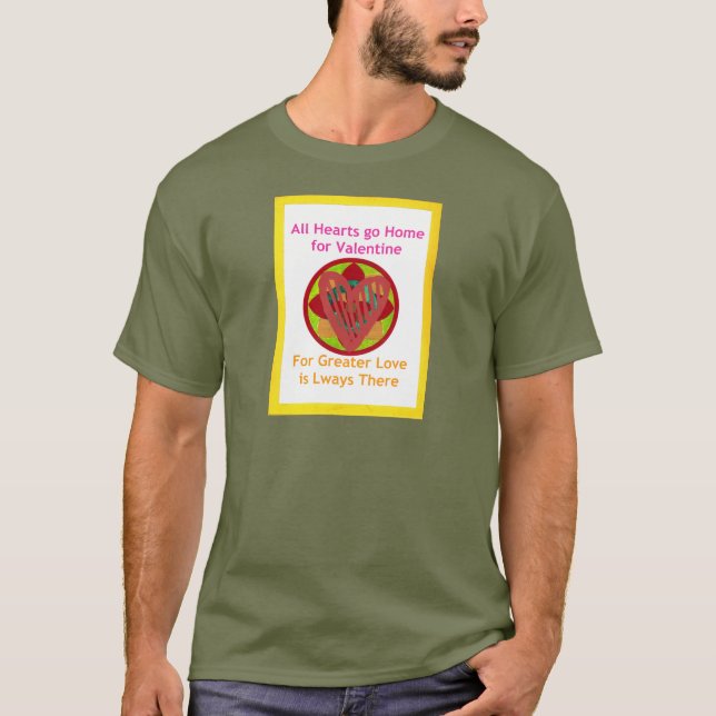 All Hearts Go Home for Valentine Art Print T-Shirt (Front)