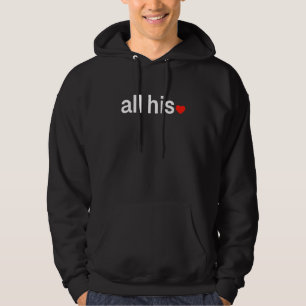 All His Love Heart Cute Couples Matching Valentine Hoodie