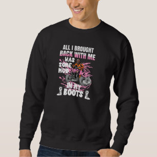 All I Brought Back With Me What Some Mud In My Boo Sweatshirt