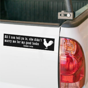 ALL I CAN TELL YA IS, SHE DIDN'T - FARMER'S WIFE  BUMPER STICKER