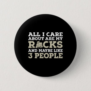 All I Care About Are My Rocks Geology Rock Hunting 6 Cm Round Badge
