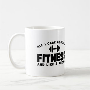 All I Care About Is Fitness - Funny Fitness Coffee Mug