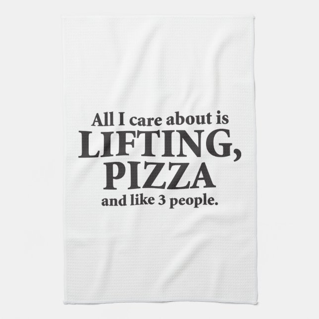 All I Care About Is Lifting And Pizza - Funny Gym Tea Towel (Vertical)