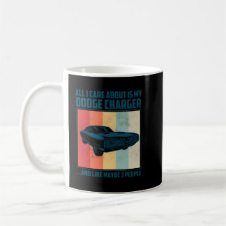 All I Care About Is My Pontiac Gto and like maybe Coffee Mug