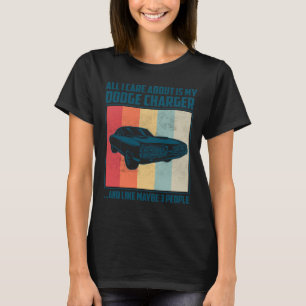 All I Care About Is My Pontiac Gto and like maybe T-Shirt
