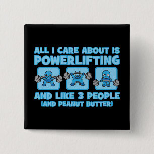 All I Care About Is Powerlifting - Kawaii Workout 15 Cm Square Badge