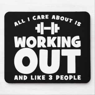 All I Care About Is Working Out - Novelty Fitness Mouse Mat