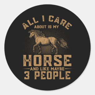 All I Care My Horse Rider Race Horseback Riding Ho Classic Round Sticker