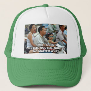 All I Do Is Nguyen (Win) 004 Trucker Hat
