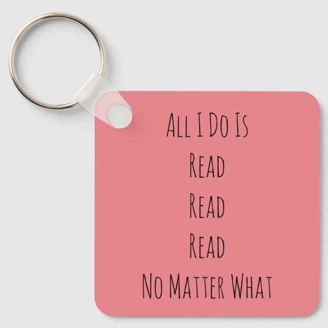 All I Do Is Read Key Ring (Front)