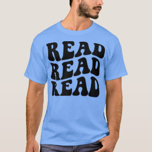 All I Do Is Read Read Read Is All I Do Book Lover T-Shirt