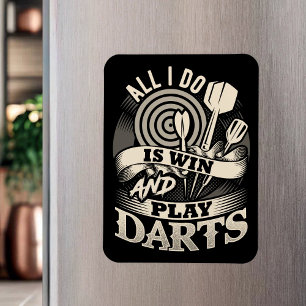 All I Do is Win And Play Darts - Dart Fan Magnet