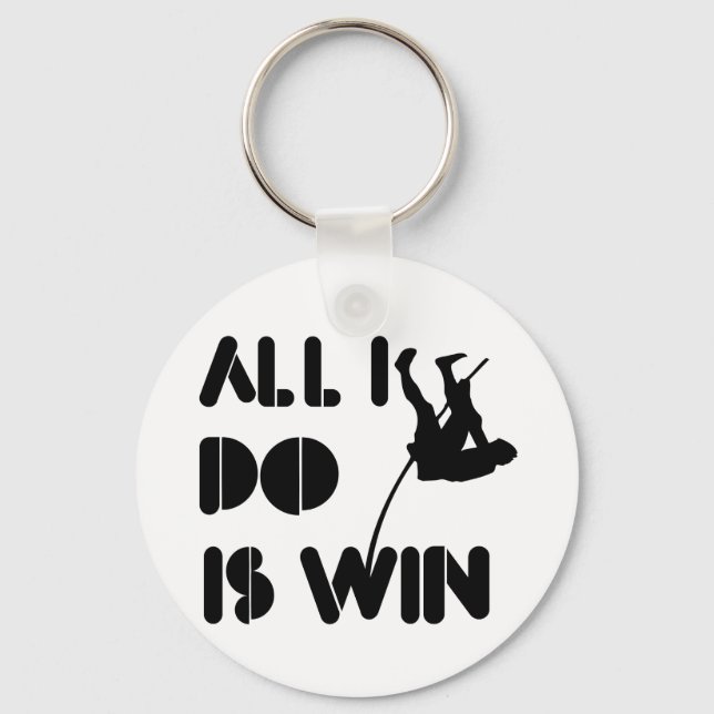 All I Do Is Win At Polevault Key Ring (Front)