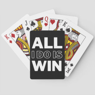 All I Do Is Win – Black & White Motivational Quote Playing Cards