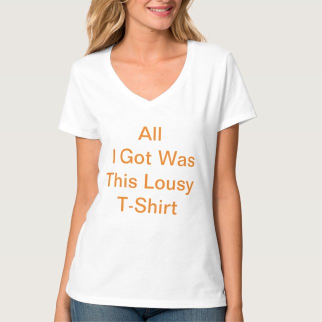All I Got Was This Lousy T-Shirt (Front)
