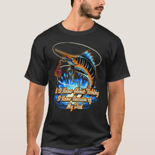All I Know About Fishing Fisherman Daddy Fish Dad T-Shirt