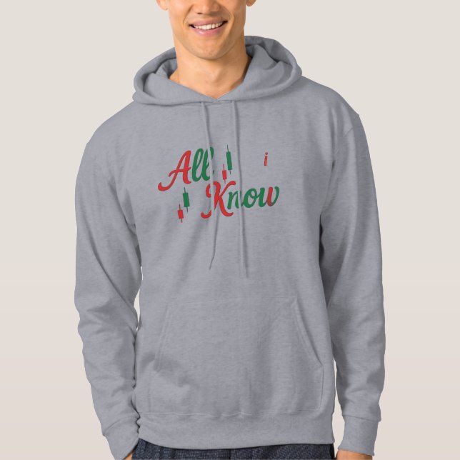 “All I Know” Candlestick Typography Hoodie (Front)
