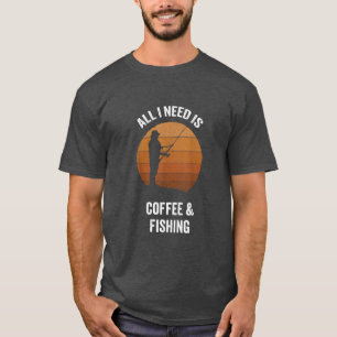 All I Need Coffee & Fishing Vintage Fishing T-Shirt