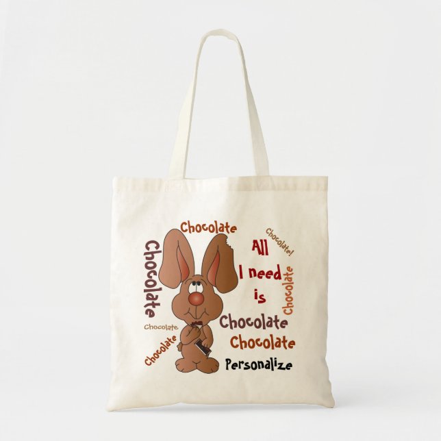 All I Need is a Chocolate Easter Bunny Tote Bag (Front)