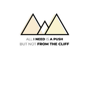 All I need is a push T-Shirt