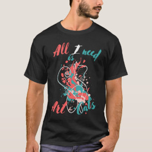 All I need is and Cats Cool Line T-Shirt