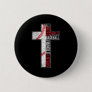 All I Need Is Baseball & Jesus Christian Cross Fai 6 Cm Round Badge