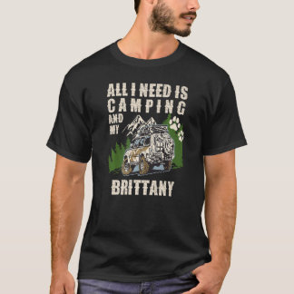 All I Need Is Camping And My BRITTANY  Camper Dog T-Shirt