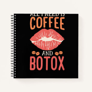All I Need Is Coffee And Botox Lip Filler Aestheti Notebook
