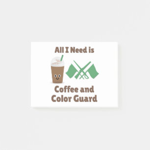 All I Need Is Coffee and Color Guard Post-it Notes