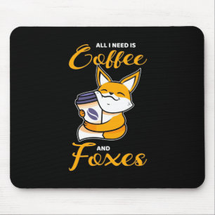 All I Need Is Coffee And Foxes Mouse Mat