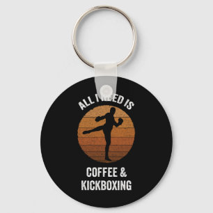All I Need Is Coffee And Kickboxing Vintage Boxing Key Ring