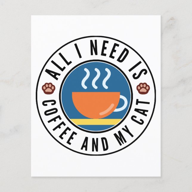 All I Need Is Coffee And My Cat (Front)