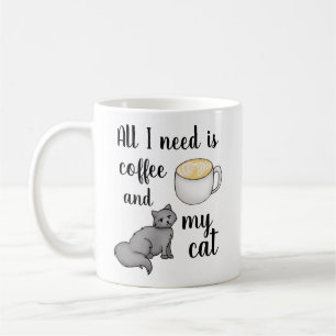 All I Need is Coffee and my Cat Coffee Mug