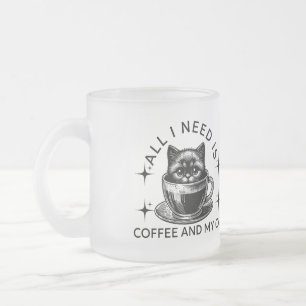 All i need is coffee and my cat  frosted glass coffee mug
