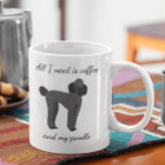 All I Need is Coffee and My Poodle Black Coffee Mug<br><div class="desc">This design was created from my one-of-a-kind fluid acrylic painting. It may be personalised by clicking the customise button and changing the name, initials or words. You may also change the text colour and style or delete the text for an image only design. Contact me at colorflowcreations@gmail.com if you with...</div>