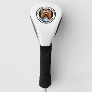 All I need is coffee and my Yorkie. Funny quote. Golf Head Cover